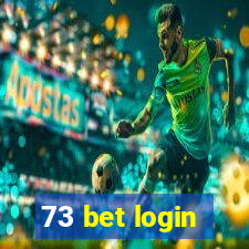 73 bet login